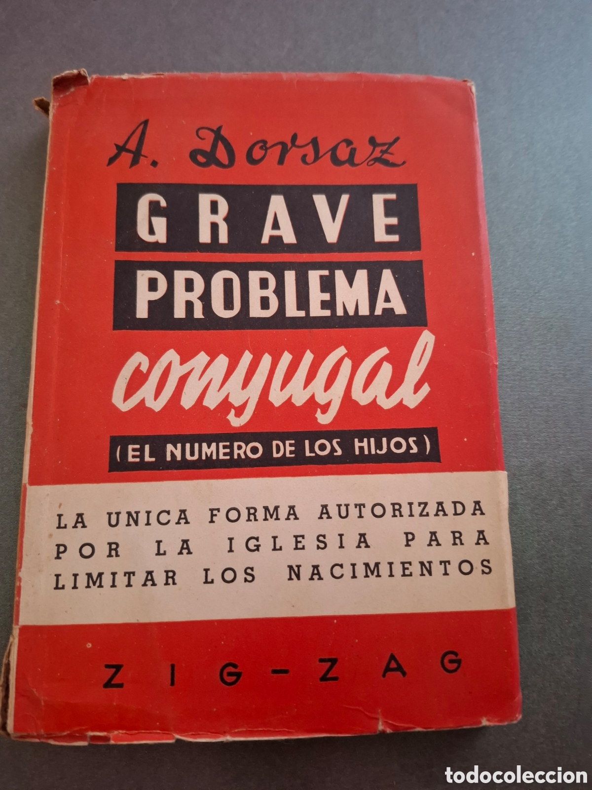 Libros antiguos: Grave problema conyugal - A.Dorsaz - 1935?