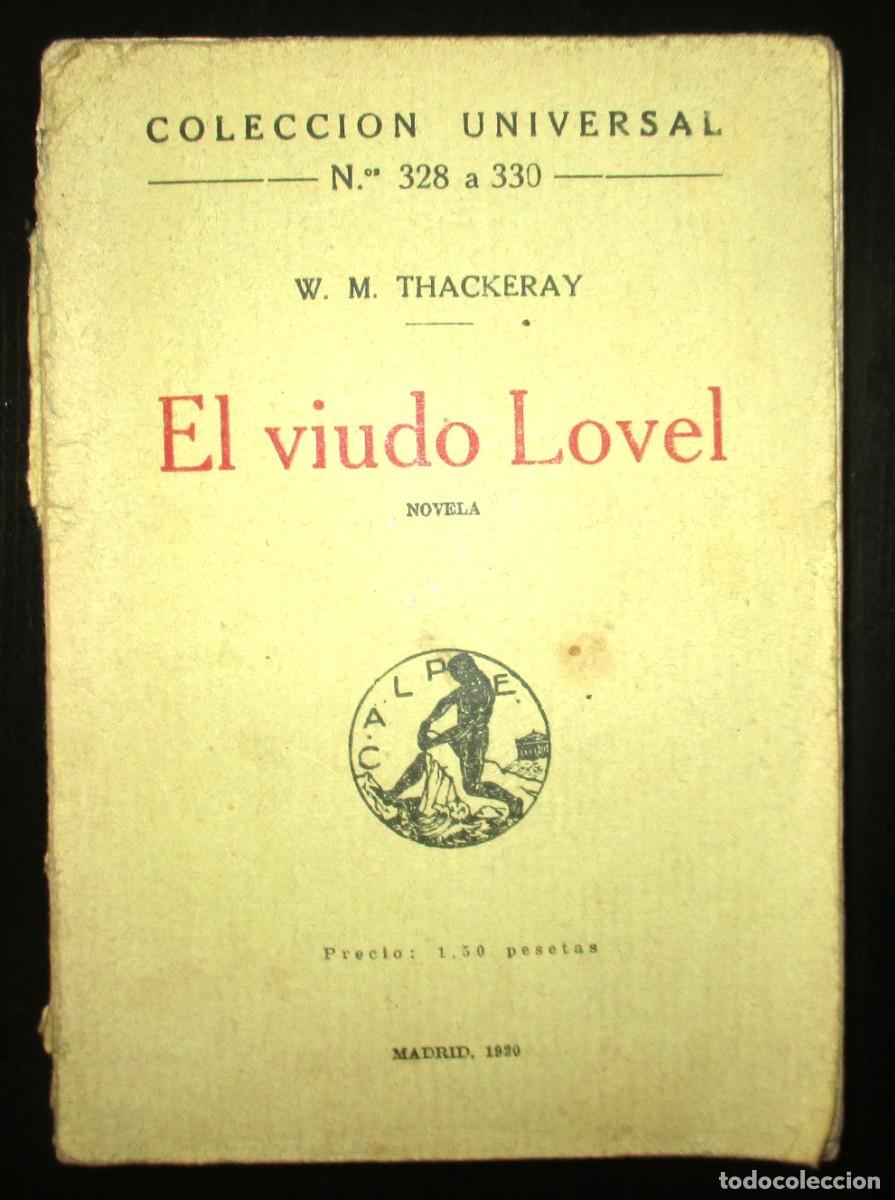 Libros antiguos: EL VIUDO LOVEL. W.M. THACKERAY. 1920. ESPASA CALPE. COLECCI&Oacute;N UNIVERSAL N&ordm; 328 A 330.