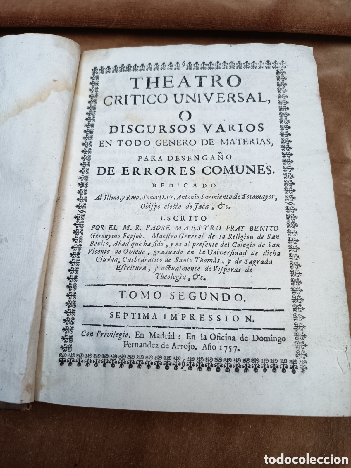 Libros antiguos: Teatro cr&iacute;tico Universal o discursos varios Ger&oacute;nimo Feyjoo y Montenegro 1757
