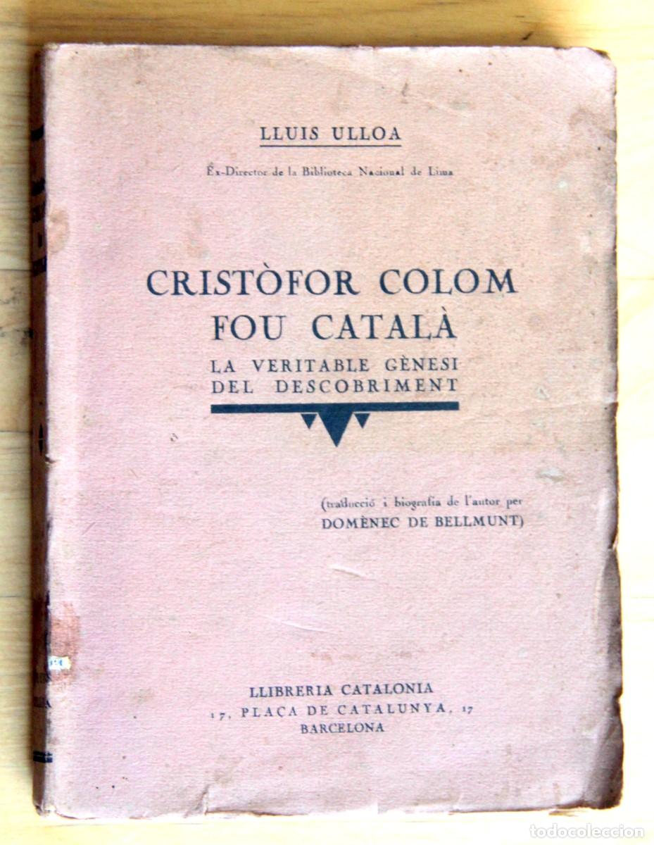Livres anciens: CRIST&Ograve;FOR COLOM FOU CATAL&Agrave; &ndash; LLUIS ULL&Oacute;A &ndash; LLIBRERIA CATAL&Ograve;NIA 1927