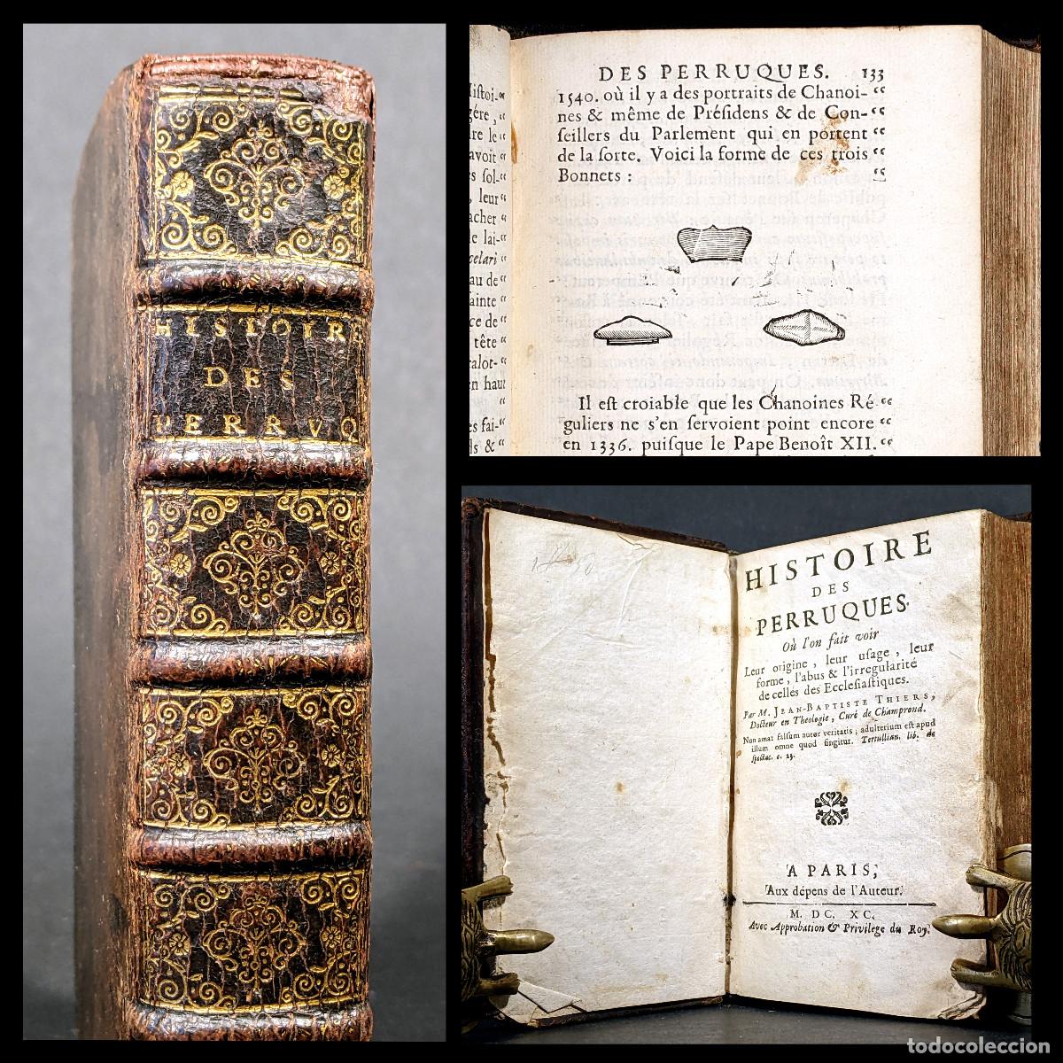 Libros antiguos: A&ntilde;o 1690 Historia de las pelucas Primera edici&oacute;n Donde se muestra su origen forma uso y abuso