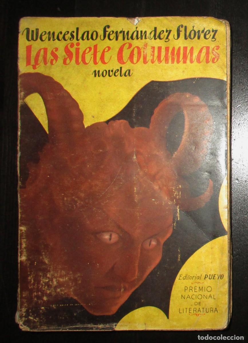 Livres anciens: LAS SIETE COLUMNAS. WENCESLAO FERN&Aacute;NDEZ FL&Oacute;REZ. EDITORIAL PUEYO, 1936.