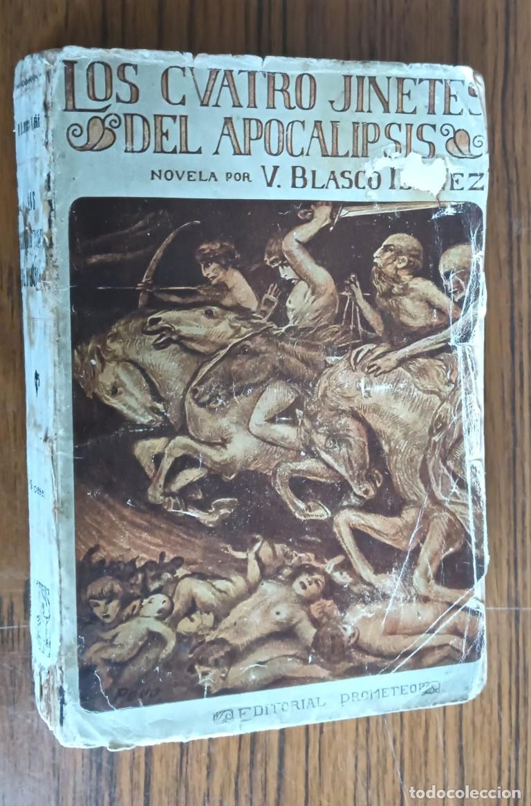 Libros antiguos: LOS CUATRO JINETES DEL APOCALISIS - Vicente Blasco Ib&aacute;&ntilde;ez - Novela - Ed. Prometeo 1919