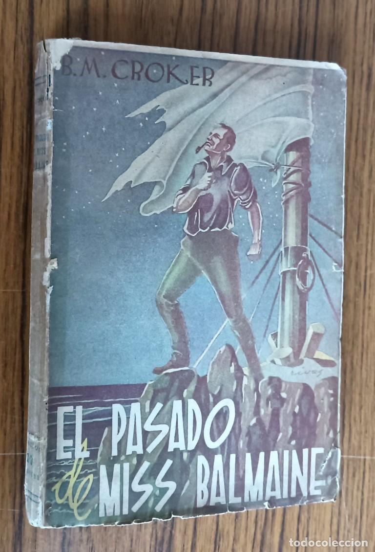 Libros antiguos: EL PASADO DE MIS BALMAINE - B. M. Croker