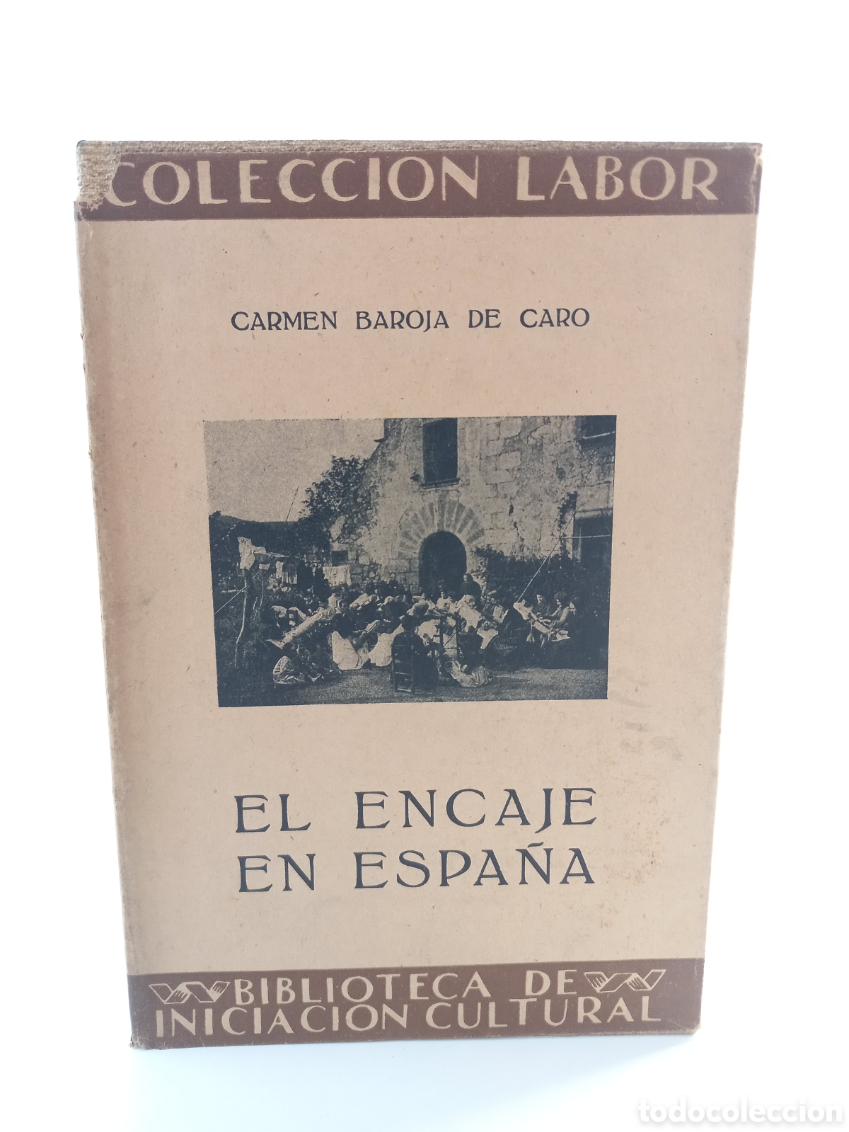 Libros antiguos: El encaje en Espa&ntilde;a. Carmen Baroja de Caro. Labor, primera edici&oacute;n, 1933. Ilustrado.