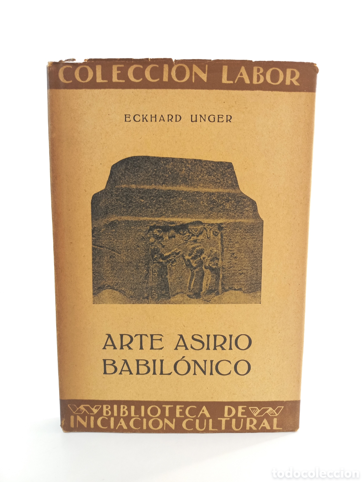 Libros antiguos: Arte Asirio Babilonico. Eckhard Unger. Labor ,colecci&oacute;n Labor, primera edici&oacute;n, 1932. Ilustrado.