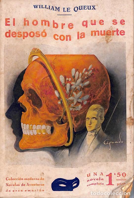 Livres anciens: El hombre que se despos&oacute; con la muerte - William Le Queux - Ediciones Populares Iberia - 1929, 1&ordf; ed