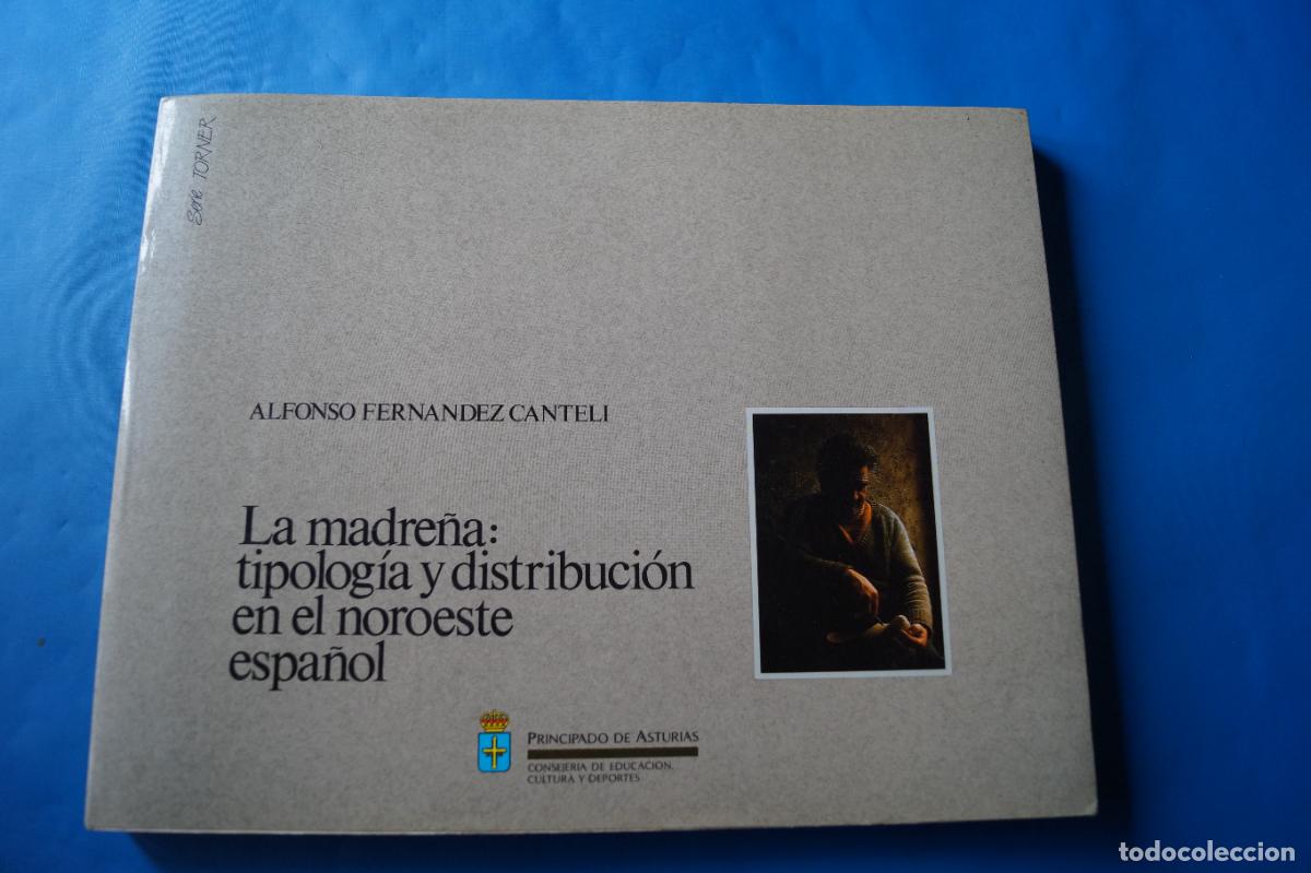 Libros antiguos: LA MADRE&Ntilde;A: TIPOLOGIA Y DISTRIBUCION EN EL NOROESTE ESPA&Ntilde;OL. ALFONSO FERNANDEZ CANTELI