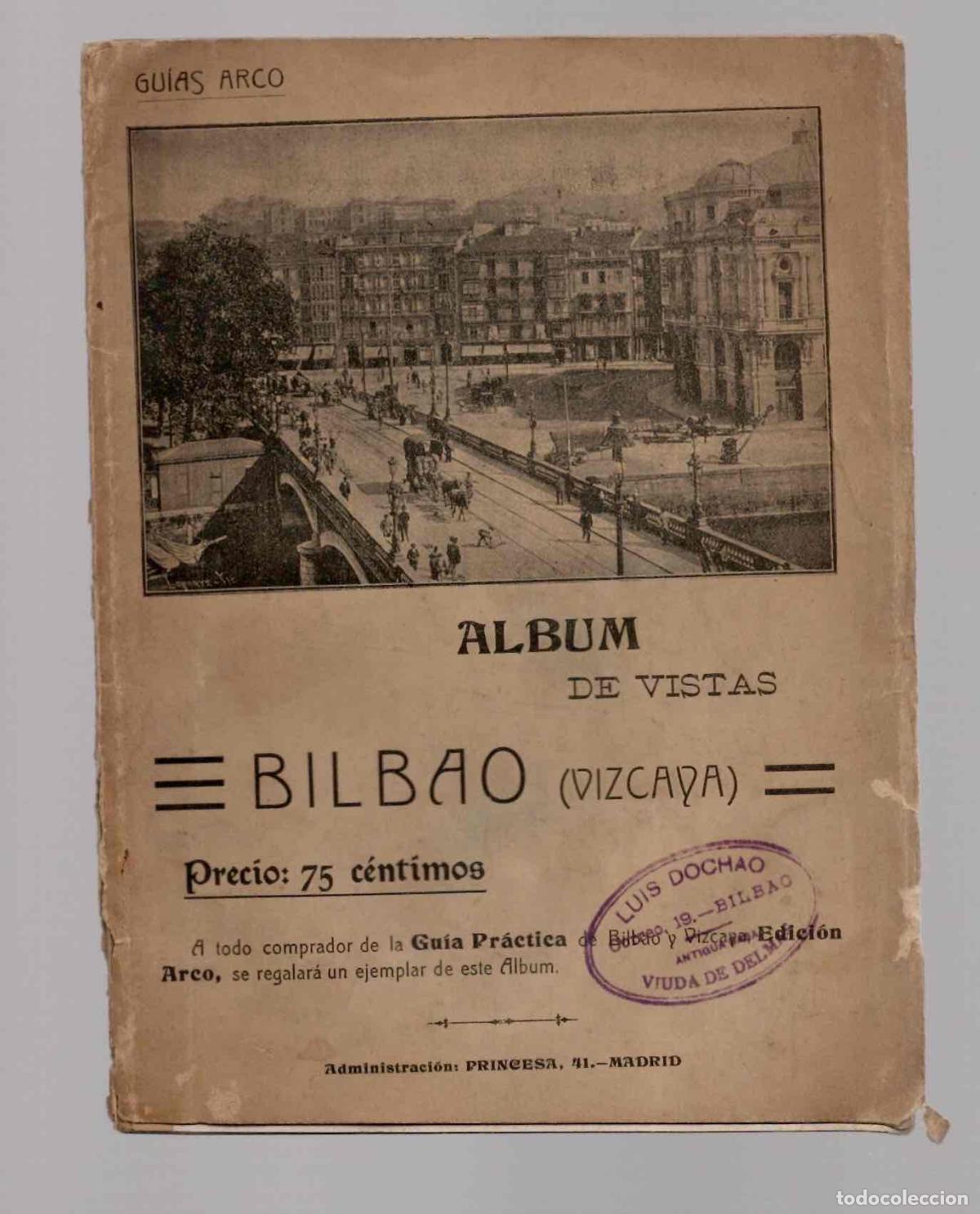 Libros antiguos: ALBUM DE VISTAS BILBAO (VIZCAYA). GUIAS ARCO. LUIS DOCHAO, BILBAO. C.1930