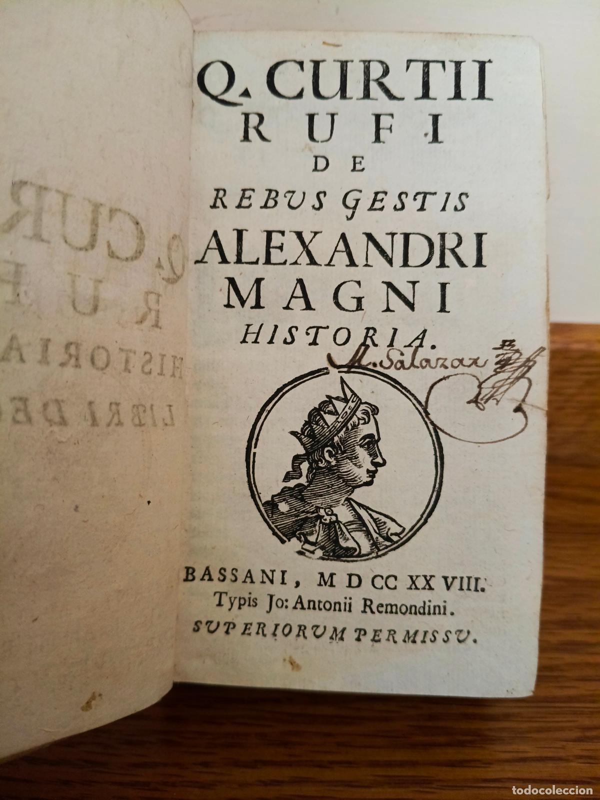 Libros antiguos: QUINCTI CURTII RUFI DE REBUS GESTIS ALEXANDRI MAGNI. HISTORIA. BASSANI 1728