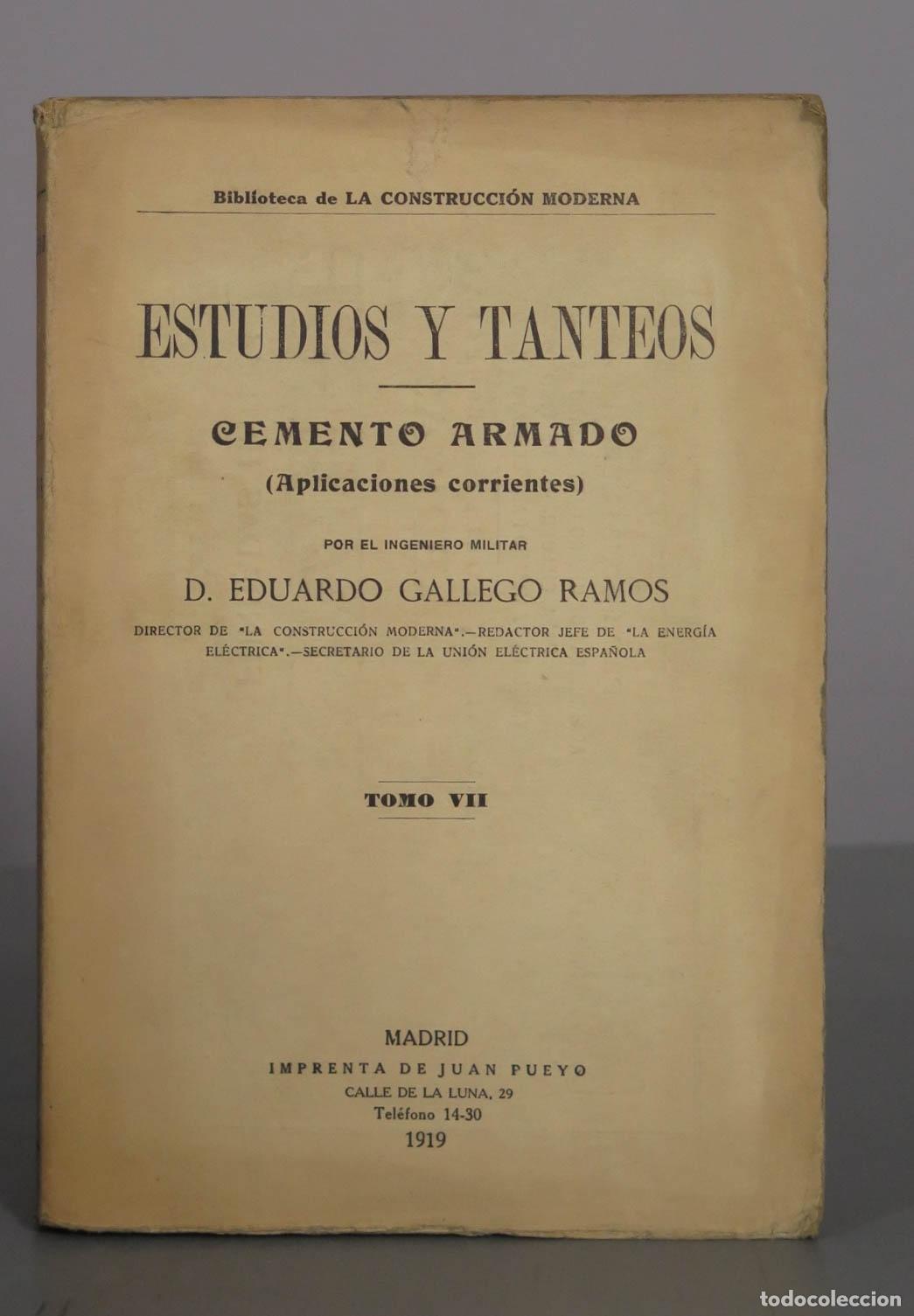 Libros antiguos: Estudios y Tanteos: Cemento Armado (Aplicaciones corrientes) - Eduardo Gallego Ramos - Tomo VII