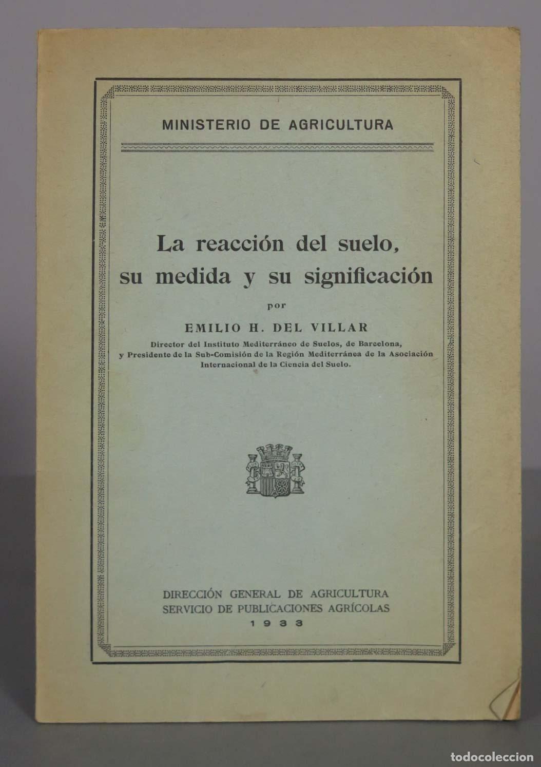 Libros antiguos: La reacci&oacute;n del suelo, su medida y su significaci&oacute;n - Emilio H. del Villar - 1933