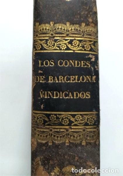 Libros antiguos: Los Condes de Barcelona vindicados. Cronolog&iacute;a y genealog&iacute;a Reyes de Espa&ntilde;a. Tomo II. Barcelona 1836