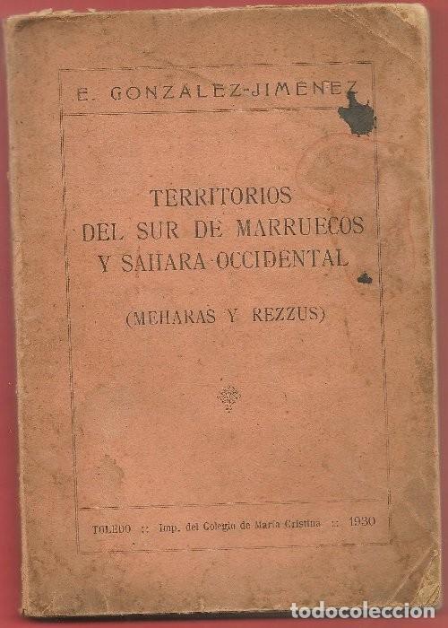 Libri antichi: TERRITORIOS DEL SUR DE MARRUECOS Y SAHARA OCCIDENTAL 1930