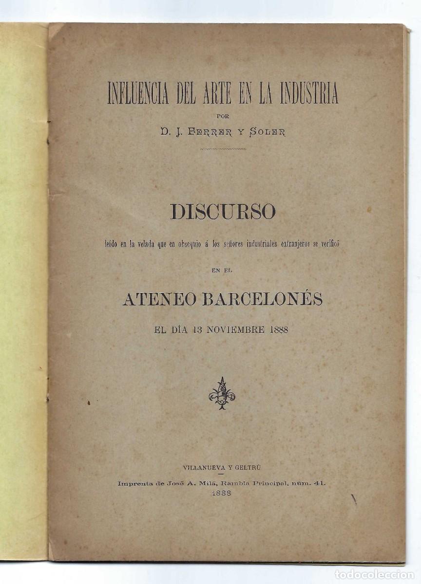 Libros antiguos: INFLUENCIA DEL ARTE EN LA INDUSTRIA. DISCURSO EN EL ATENO BARCELONES. VILLANUEVA Y GELTRU. 1888