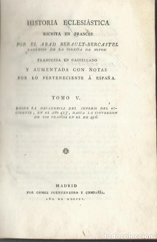 Libros antiguos: HISTORIA ECLESI&Aacute;STICA, por el Abad BERAULT-BERCASTEL. TOMO V. (Madrid, 1805)