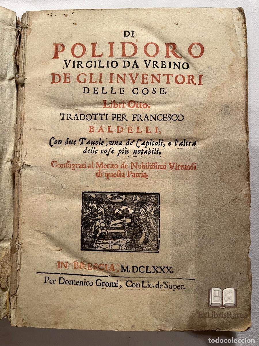 Libros antiguos: POLIDORO VIRGILIO &mdash; De gli inventori delle cose 1680