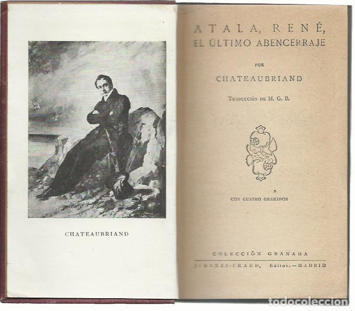 Libros antiguos: ATALA / REN&Eacute; / EL &Uacute;LTIMO ABENCERRAJE, de CHATEAUBRIAND. (Jim&eacute;nez-Fraud ed., col. Granada, a&ntilde;os 30)