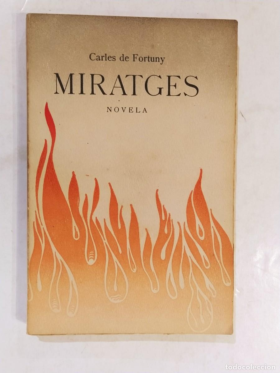 Libros antiguos: MIRATGES - CARLES DE FORTUNY - OLIVA DE VILANOVA IMP - LLIBRE ANY 1915 - VEURE FOTOS ADICIONALS