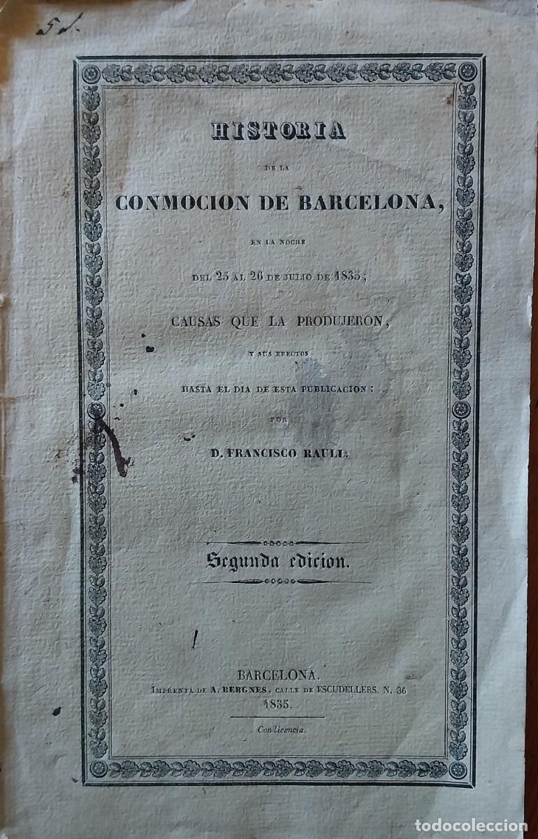 Libros antiguos: Historia de la conmoci&oacute;n de Barcelona. Barcelona, 1835.