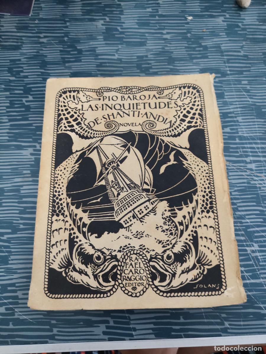 Libros antiguos: LAS INQUIETUDES DE SHANTI ANDIA,PIO BAROJA,CARO RAGGIO EDITORIAL,1920,304 PAGINAS.