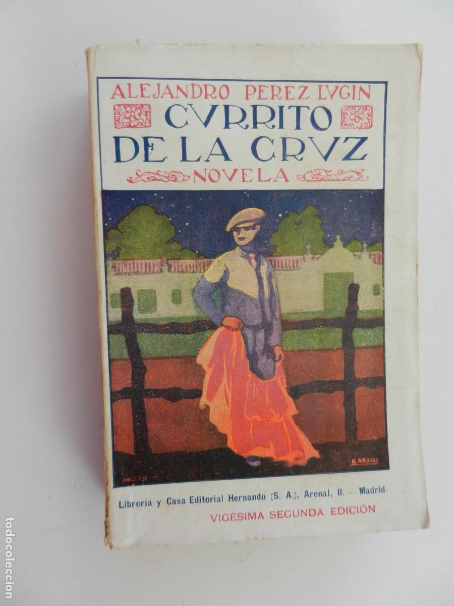 Libros antiguos: CURRITO DE LA CRUZ - ALEJANDRO PEREZ LUGIN - 1929 - CASA EDITORIAL HERNANDO