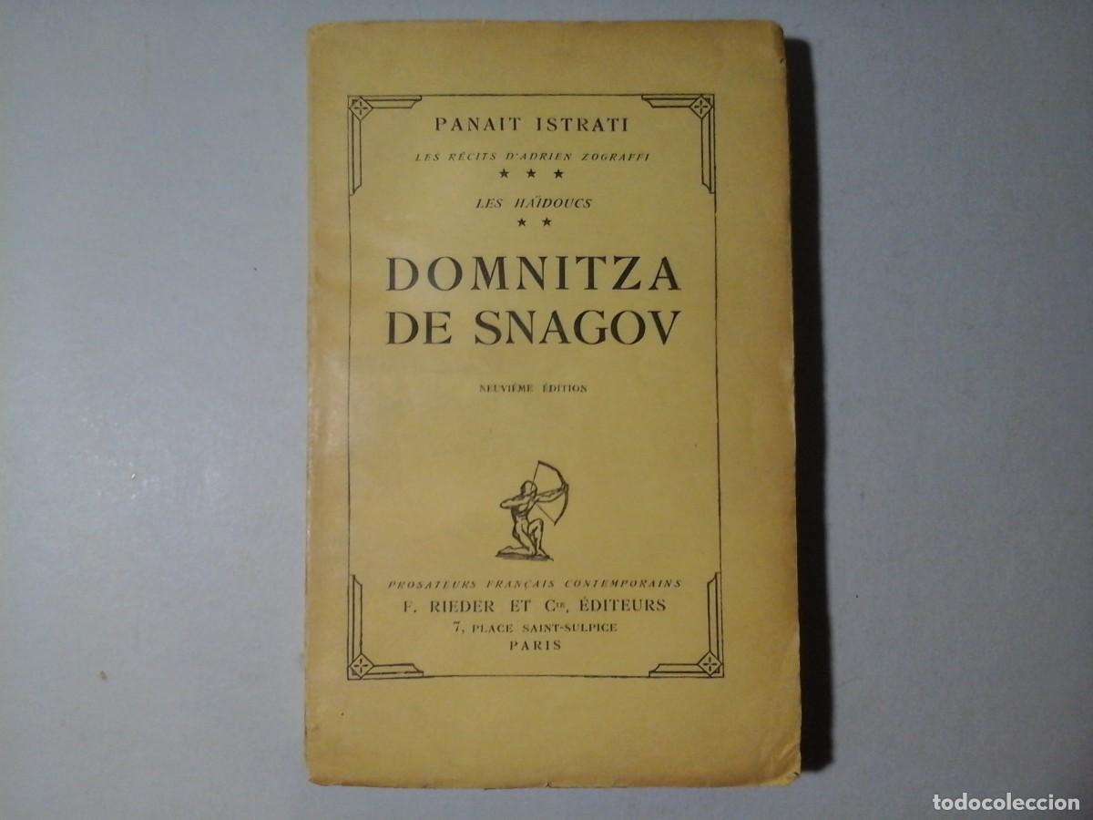 Libros antiguos: PANA&Iuml;T ISTRATI. DOMNITZA DE SNAGOV. LES EDITIONS RIEDER 1926. LITERATURA FRANCESA RUMANA. RARO