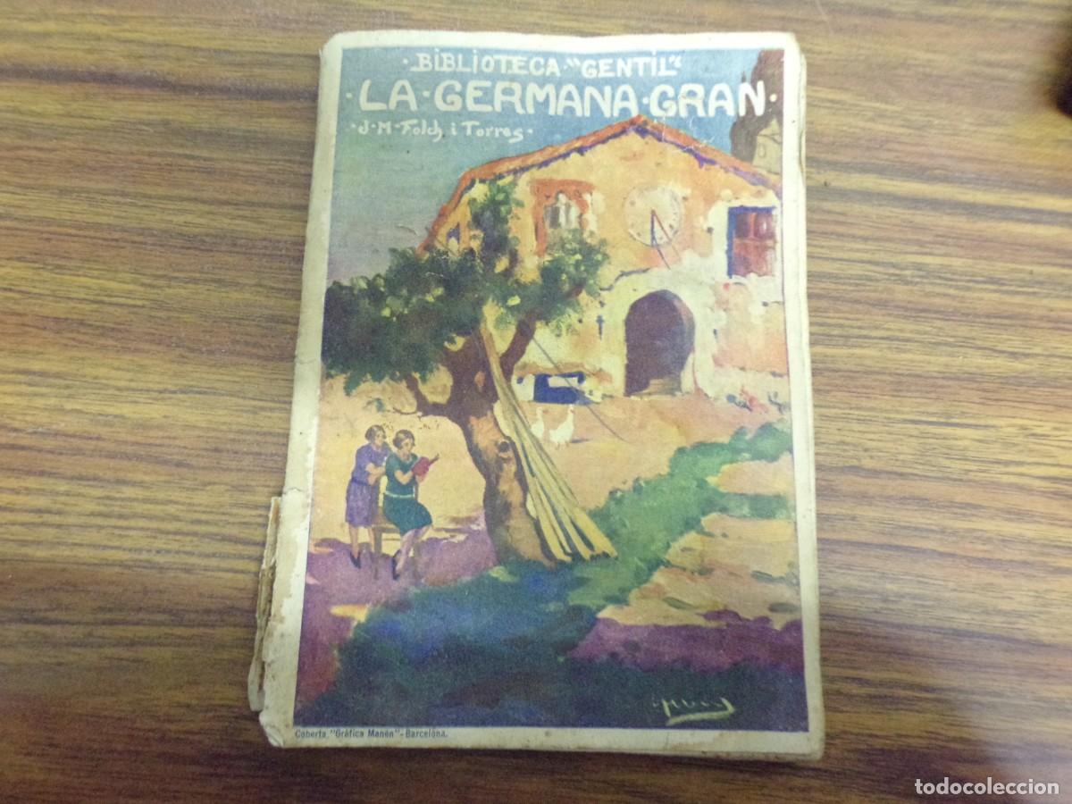 Libros antiguos: ESTAMOS LIQUIDANDO. la germana gran. folch i torres. libro en catal&aacute;n