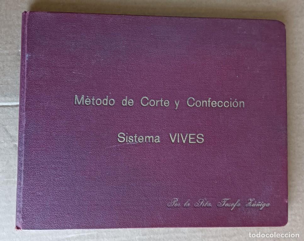 Libros antiguos: M&eacute;todo de corte y confecci&oacute;n - Sistema Vives - Josefa Z&uacute;&ntilde;iga &ndash; 1930 Firma de la autora