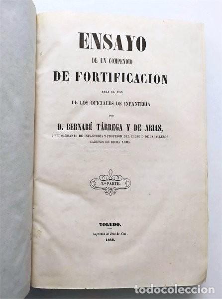 Libros antiguos: Ensayo de compendio de fortificaci&oacute;n para el uso de oficiales de infanter&iacute;a. B.T&aacute;rrega. Toledo, 1856
