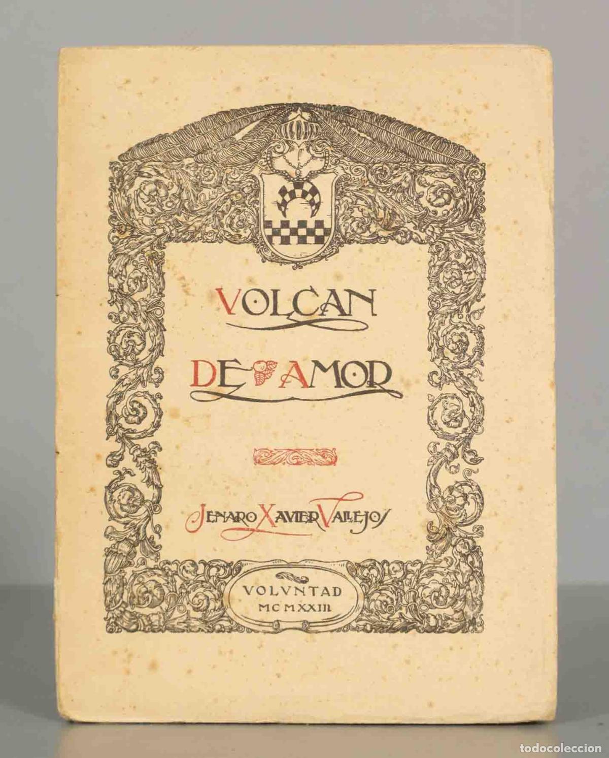 Libros antiguos: VOLCAN DE AMOR. JENARO XAVIER VALLEJOS 1923
