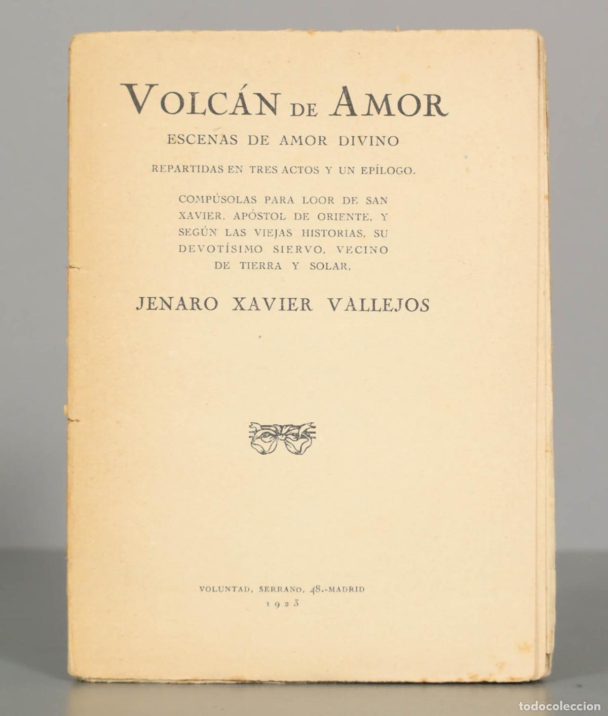 Libros antiguos: VOLC&Aacute;N DE AMOR ESCENAS DE AMOR . JENARO XAVIER VALLEJOS