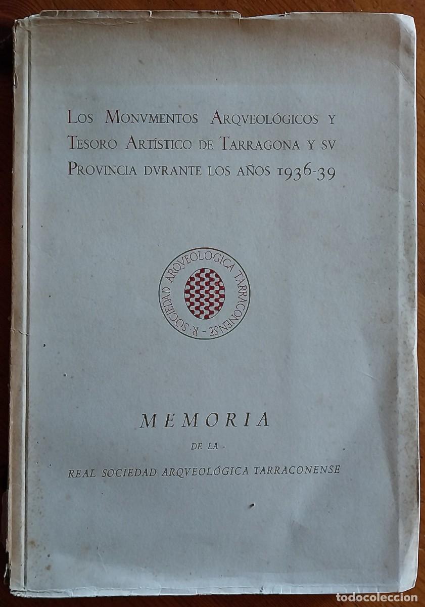 Libros antiguos: Monumentos arqueol&oacute;gicos de Tarragona 1936-1939. Memoria de la Sociedad Arqueol&oacute;gica.