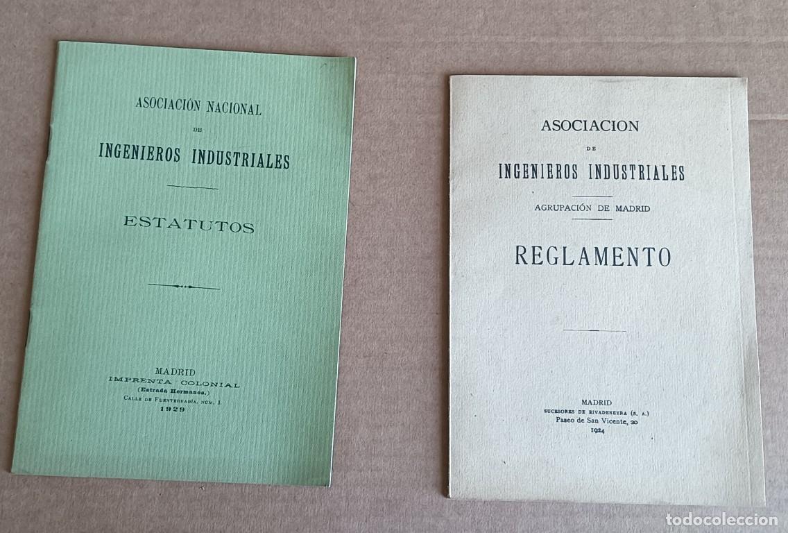 Libros antiguos: Dos libros REGLAMENTO &ndash; ESTATUTO / Asociaci&oacute;n Nacional de ingenieros industriales Madrid 1924 &ndash; 1929