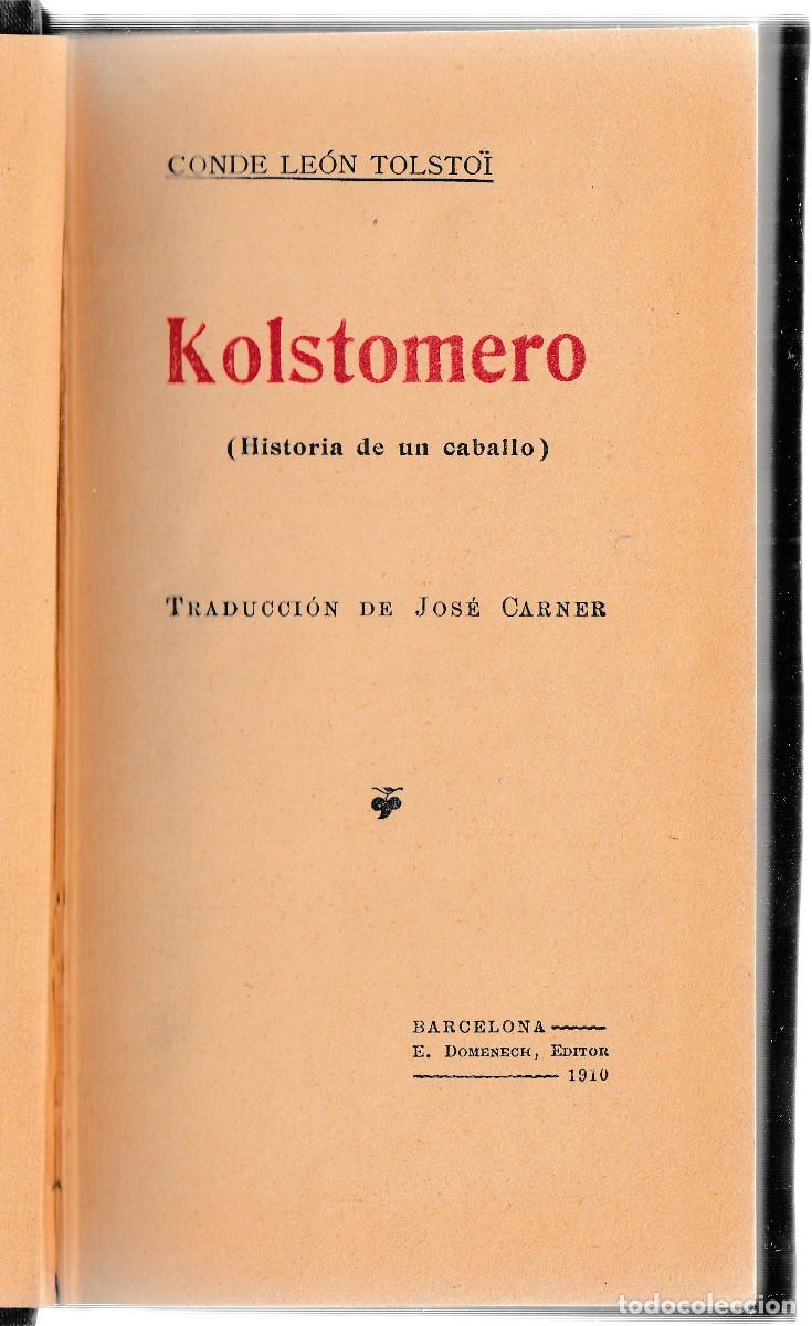 Libros antiguos: KOLSTOMERO. HISTORIA DE UN CABALLO. LE&Oacute;N TOLSTO&Iuml;. DOMENECH EDITOR. 1910