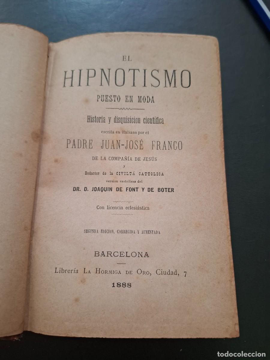 Libros antiguos: El hipnotismo puesto en moda - Padre Juan Jos&eacute; Franco - 1888