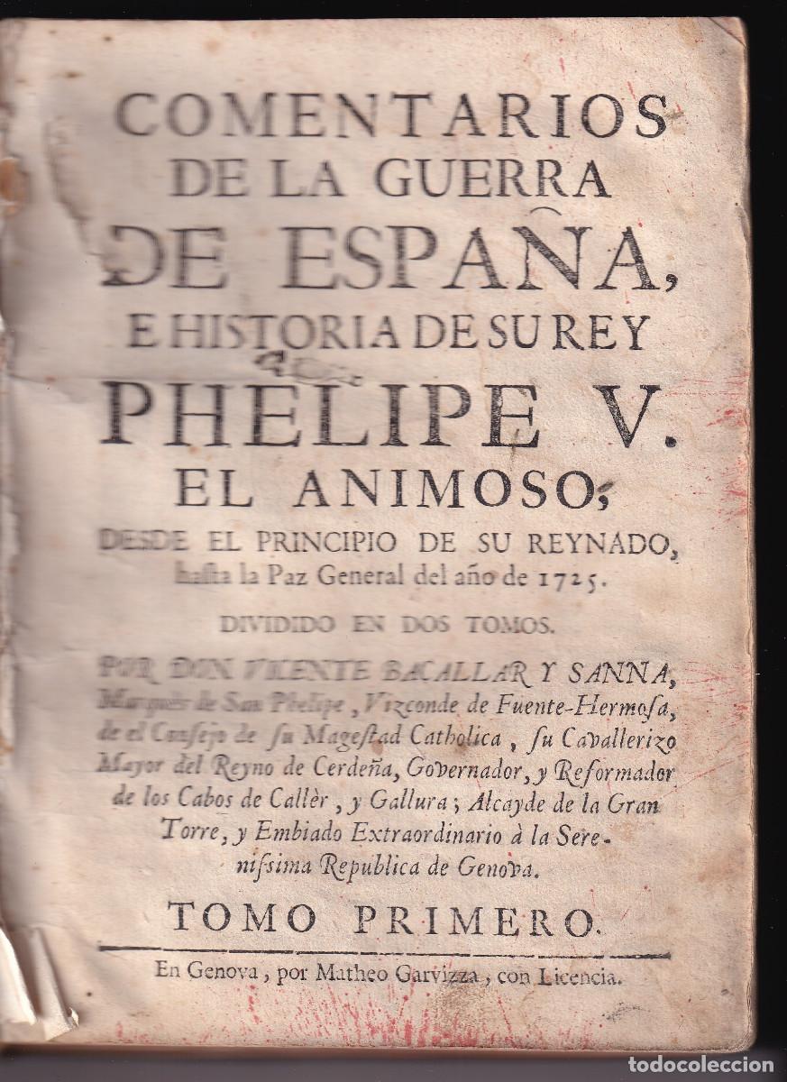Libros antiguos: VICENTE BACALLAR Y SANNA: COMENTARIOS DE LA GUERRA DE ESPA&Ntilde;A. TOMO PRIMERO. RARA EDICI&Oacute;N DE G&Eacute;NOVA.