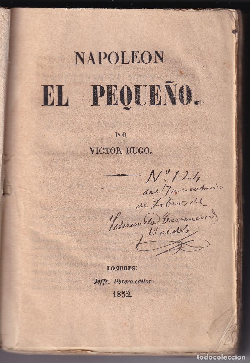Libros antiguos: V&Iacute;CTOR HUGO: NAPOLE&Oacute;N EL PEQUE&Ntilde;O. LONDRES, 1852. NAPOLE&Oacute;N IIII