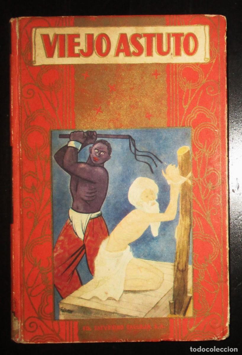 Old books: CUENTOS DE CALLEJA: VIEJO ASTUTO. ILUSTRADO POR PENAGO, RIBAS Y ZAMORA. SATURNINO CALLEJA, 1935.