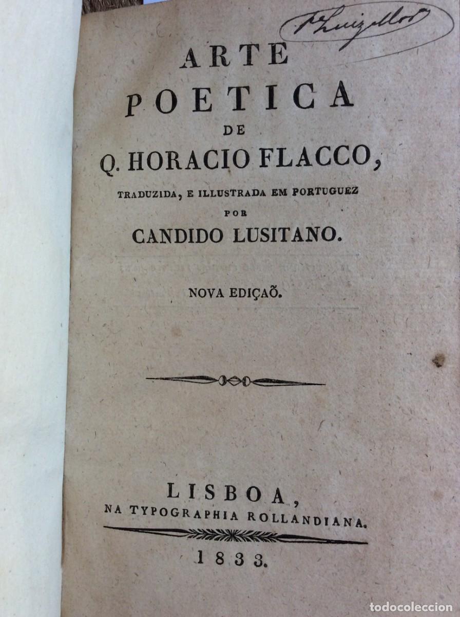 Libros antiguos: A Arte Poetica de Q. Horacio Flacco, Traduzida, e illustrada...por C&acirc;ndido Lusitano, 1833