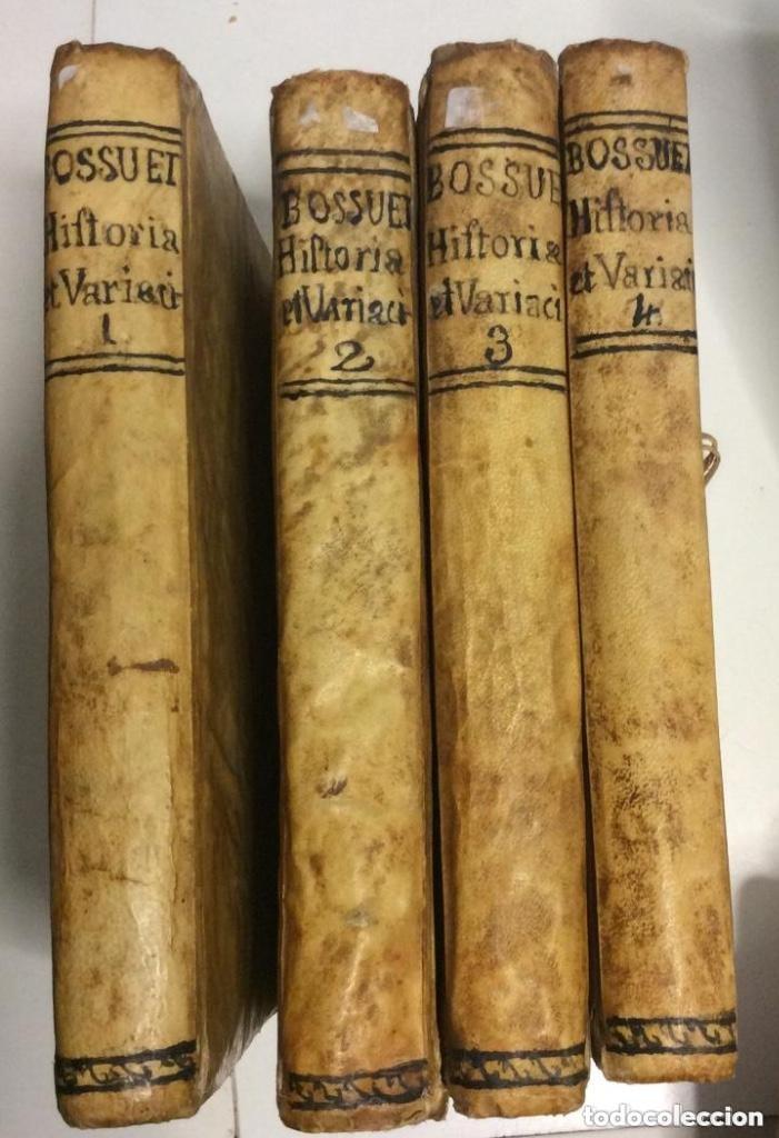 Libros antiguos: HISTORIA DE VARIACIONES DE LAS IGLESIAS PROTESTANTES Y EXPOSICION DE LA DOCTRINA DE LA IGLESIA 1772
