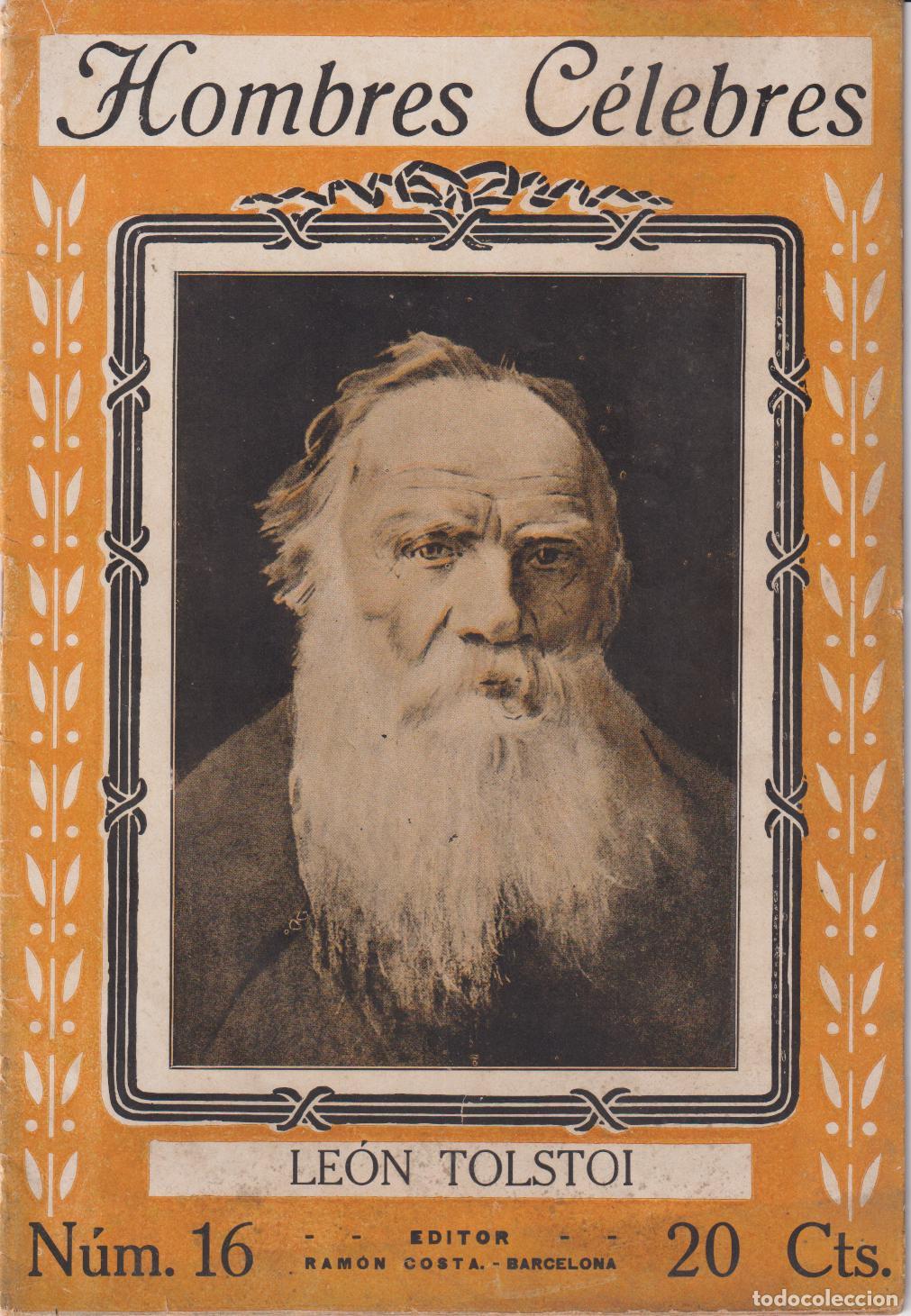 Libros antiguos: HOMBRES C&Eacute;LEBRES N&ordm;16 &ndash; LE&Oacute;N TOLSTOI POR AUGUSTO RIERA &ndash; RAMON COSTA EDITOR &ndash; A&Ntilde;OS 30