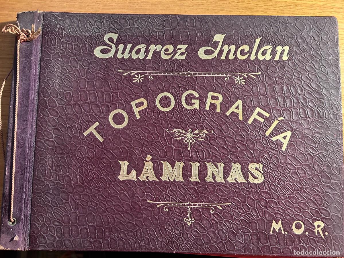 Libros antiguos: Topografia . Laminas . Suarez Inclan. 1902