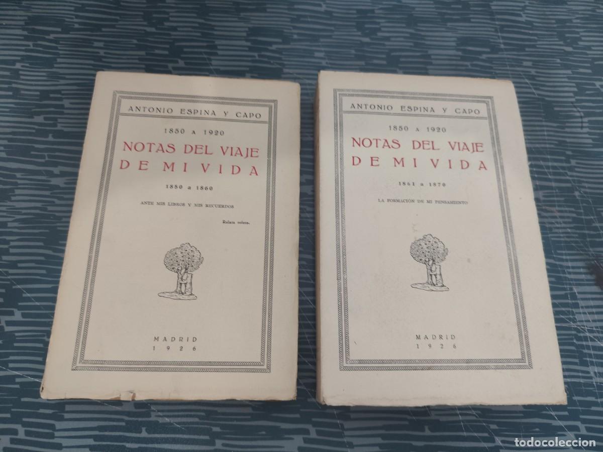 Livres anciens: NOTAS DEL VIAJE DE MI VIDA,1850-1920,2 TOMOS,ANTONIO ESPINA Y CAPO,1926,LEER