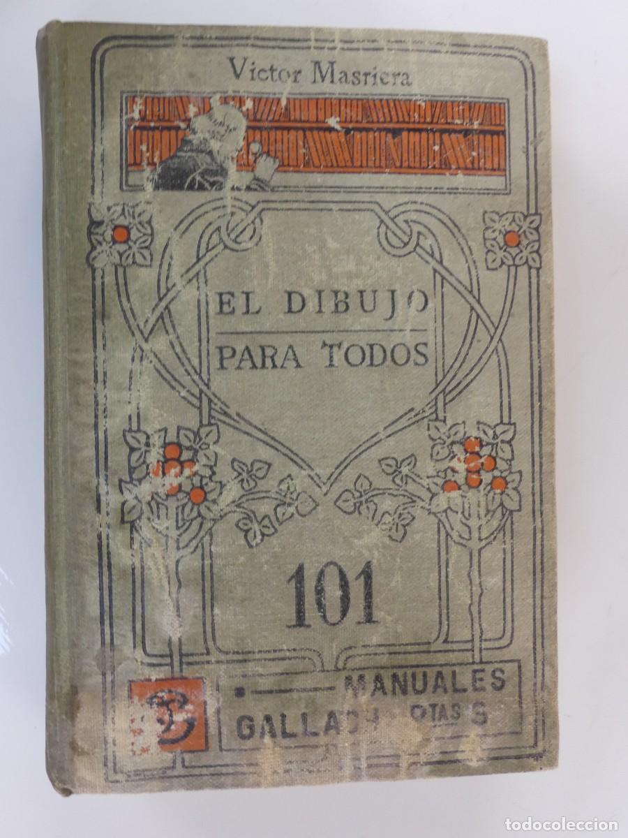 Libros antiguos: EL DIBUJO PARA TODOS POR VICTOR MASRIERA - MANUALES GALLACH