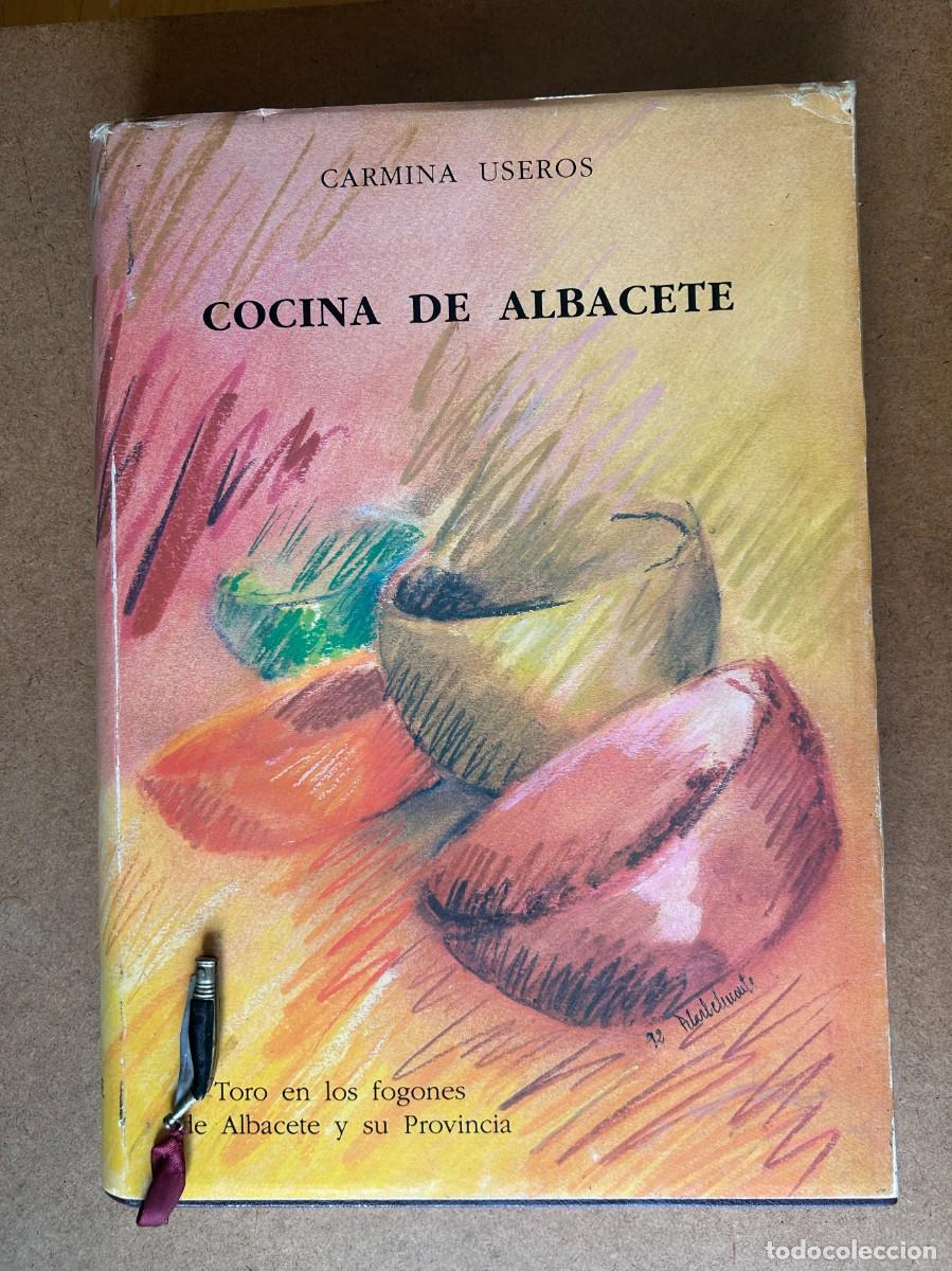 Libros antiguos: LIBRO COCINA DE ALBACETE DE CARMINA USEROS. 1992. 1000 EJEMPLARES (EJEMPLAR 809). 605 P&Aacute;GINAS.