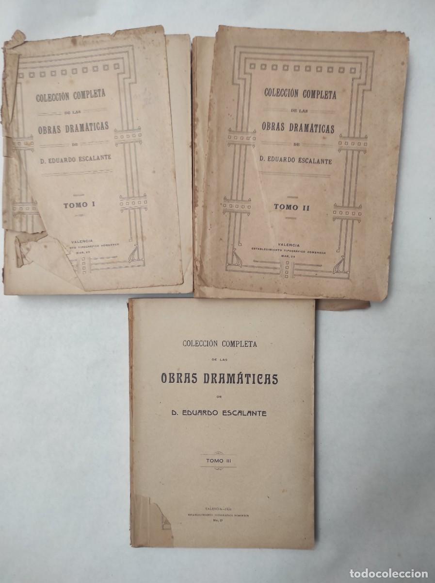 Libros antiguos: ESCALANTE, ,,COLECCI&Oacute;N COMPLETA DE LAS OBRAS DRAMATICAS , 3 TOMOS, 1922 , oferta solo hoy