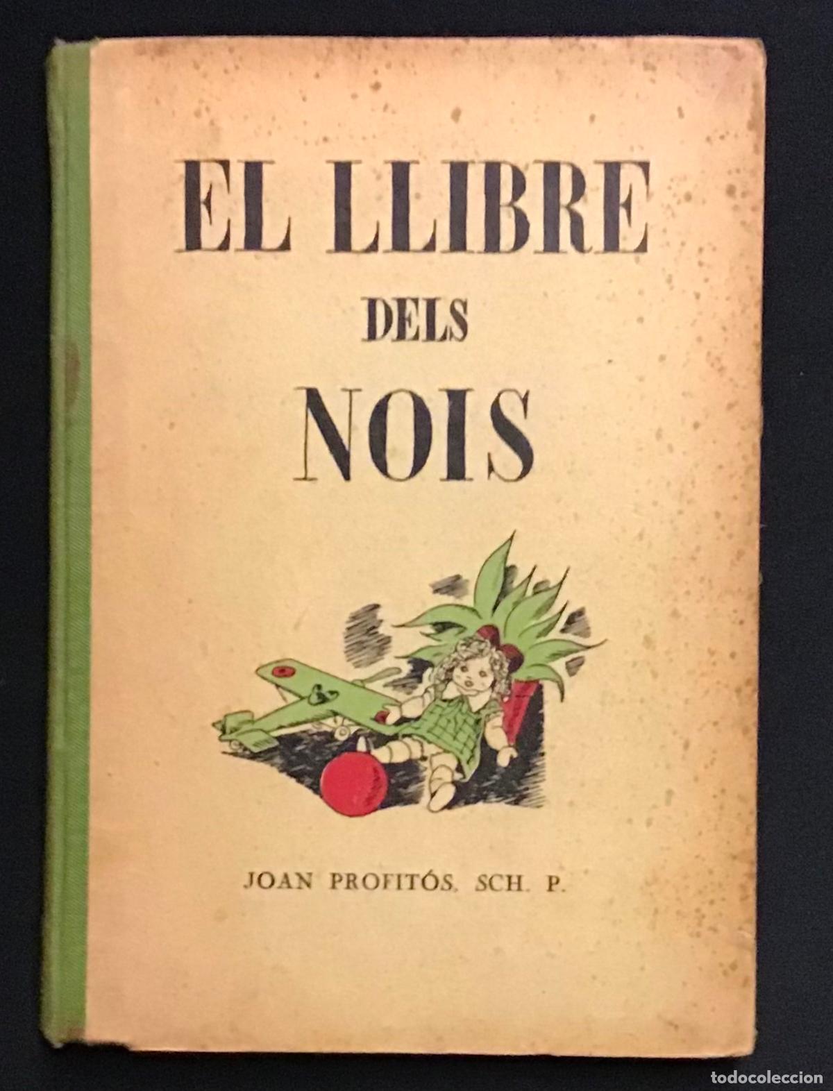 Libri antichi: EL LLIBRE DELS NOIS. - PROFIT&Oacute;S, Joan. IL&middot;LUSTRACIONS DE TORN&Eacute; ESQUIUS. 1933