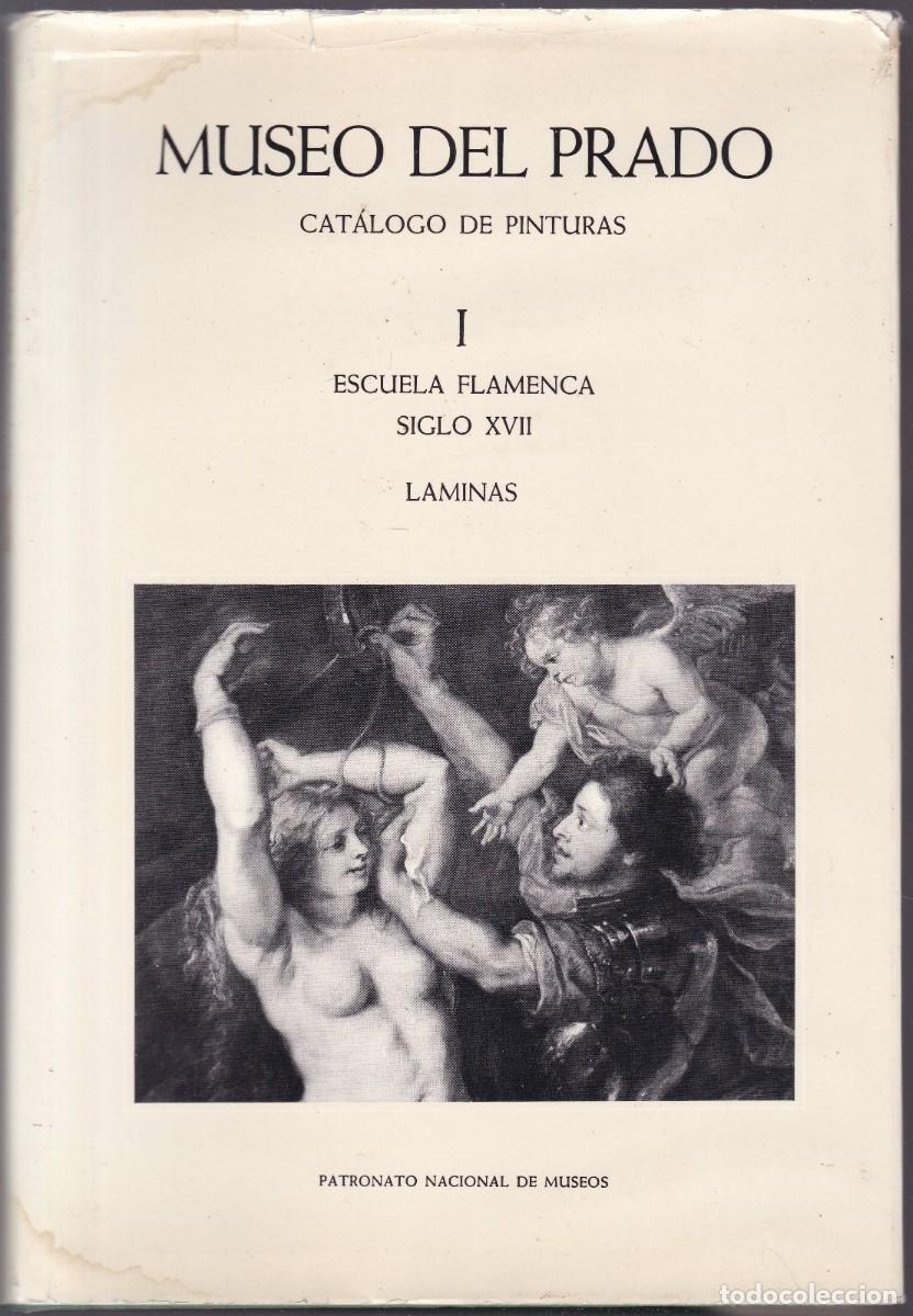 Libros antiguos: MUSEO DEL PRADO - CATALOGO DE PINTURAS / ESCUELA FLAMENCA SIGLO XVII - MADRID 1975