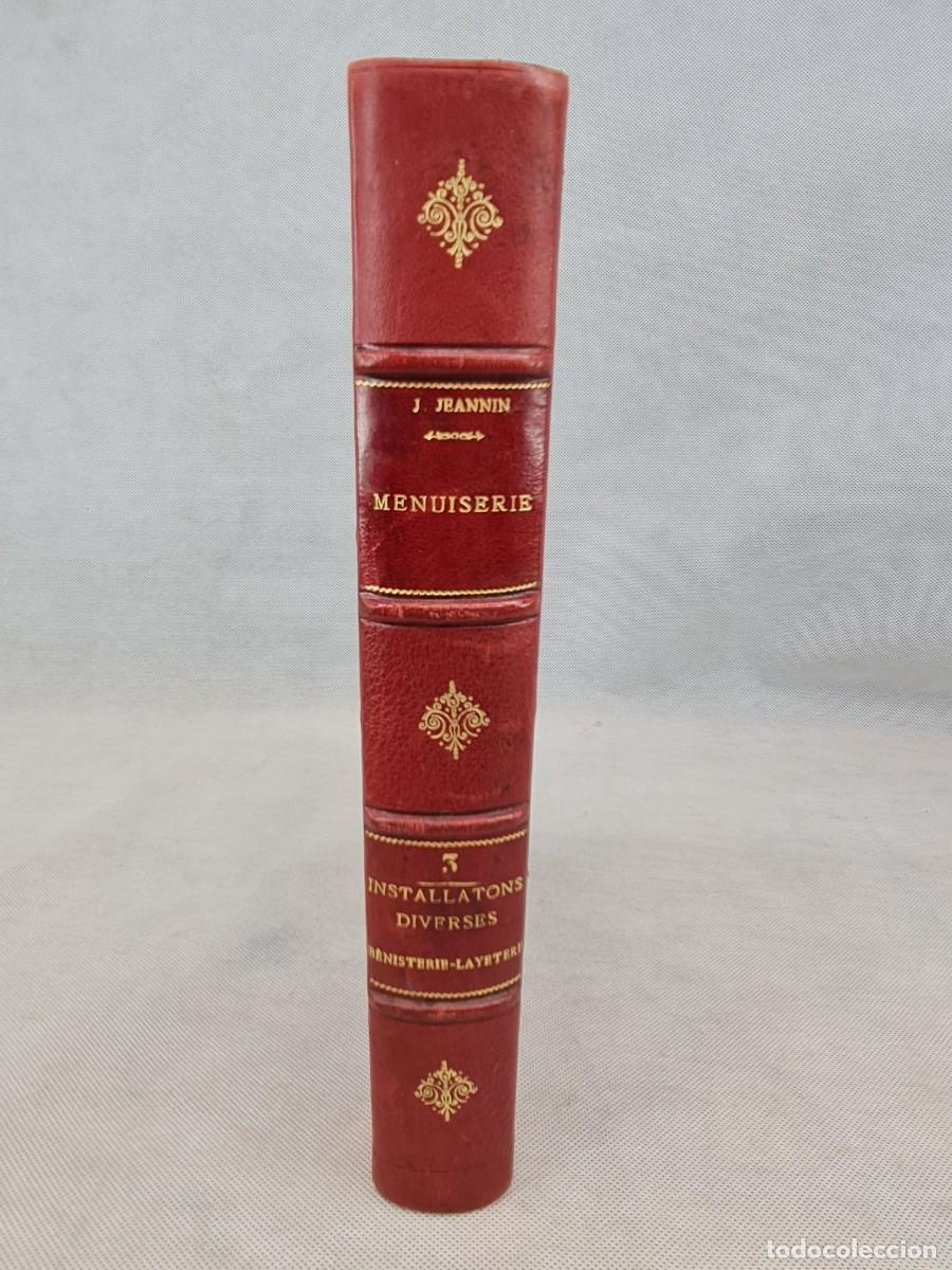 Libros antiguos: Libro Antiguo 1898. Trait&eacute; De Menuiserie Tomo III. J. Jeannin / Carpinter&iacute;a, Ebanister&iacute;a